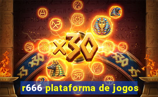 r666 plataforma de jogos